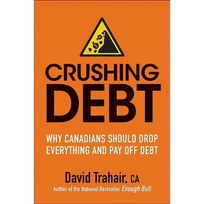 Crushing Debt - by  David Trahair (Paperback)