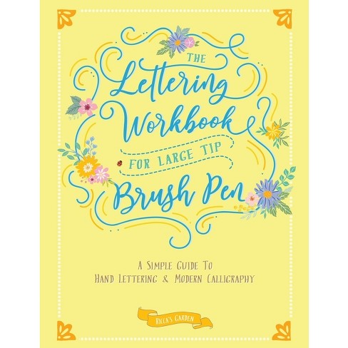The Lettering Workbook For Large Tip Brush Pen - By Ricca's Garden  (paperback) : Target