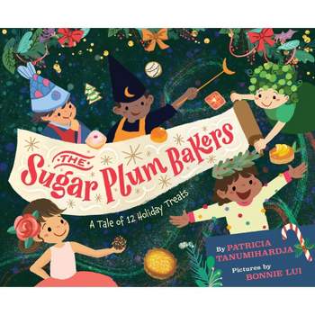 The Sugar Plum Bakers - by  Pat Tanumihardja (Hardcover)