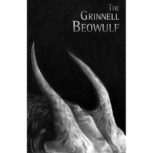 The Grinnell Beowulf - (Medieval and Renaissance Texts and Studies) by  Timothy D Arner (Paperback) - 1 of 1