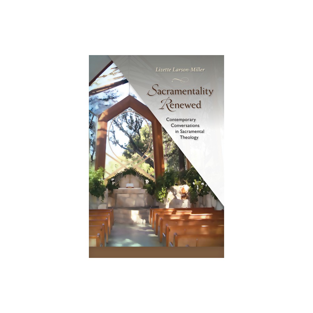 ISBN 9780814682739 product image for Sacramentality Renewed - by Lizette Larson-Miller (Paperback) | upcitemdb.com