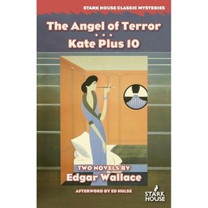 The Angel of Terror / Kate Plus 10 - by  Edgar Wallace (Paperback) - 1 of 1