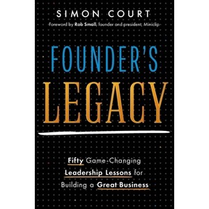 Founder's Legacy - by  Simon Court (Paperback) - 1 of 1
