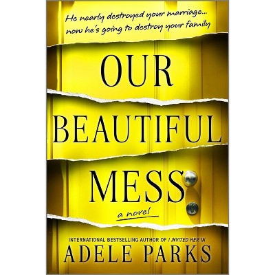 Our Beautiful Mess - by Adele Parks