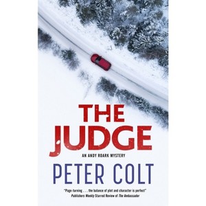 The Judge - (Andy Roark Mystery) by  Peter Colt (Paperback) - 1 of 1