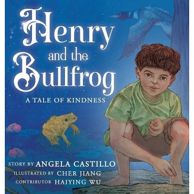 Henry and the Bullfrog - by  Angela Castillo (Hardcover)