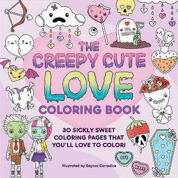The Creepy Cute Love Coloring Book - (Creepy Cute Gift) (Paperback)