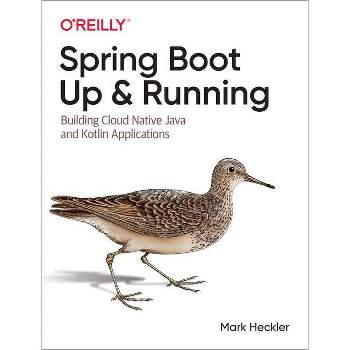 Spring Boot: Up and Running - by  Mark Heckler (Paperback)