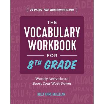 The Vocabulary Workbook for 8th Grade - by  Kelly Anne McLellan (Paperback)