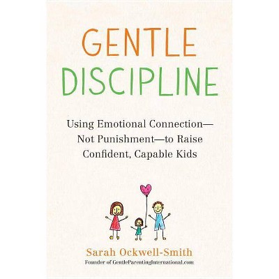 Gentle Discipline - by  Sarah Ockwell-Smith (Paperback)