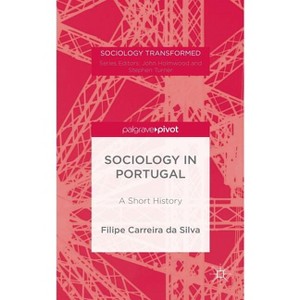 Portuguese Sociology - (Sociology Transformed) by  Kenneth A Loparo (Hardcover) - 1 of 1
