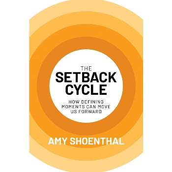 The Setback Cycle - by  Amy Shoenthal (Hardcover)