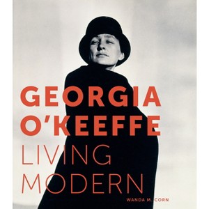Georgia O'Keeffe - by  Wanda M Corn (Hardcover) - 1 of 1