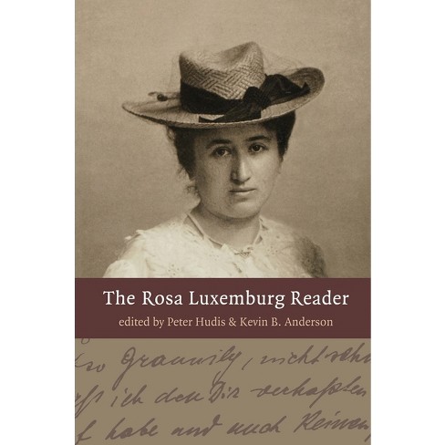 The Rosa Luxemburg Reader - by  Peter Hudis & Kevin B Anderson (Paperback) - image 1 of 1