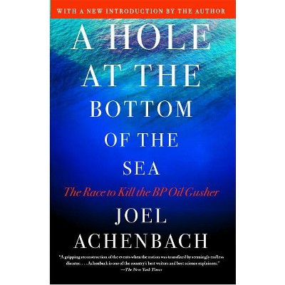 Hole at the Bottom of the Sea - by  Joel Achenbach (Paperback)