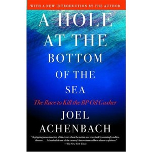 Hole at the Bottom of the Sea - by  Joel Achenbach (Paperback) - 1 of 1