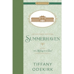Summerhaven Collector's Edition - (Proper Romance Regency) by  Tiffany Odekirk (Hardcover) - 1 of 1