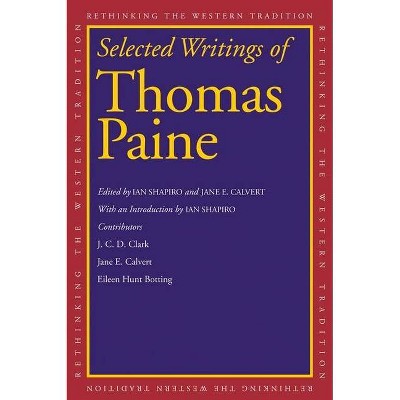 Selected Writings of Thomas Paine - (Rethinking the Western Tradition) (Paperback)