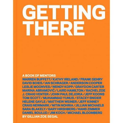 Getting There - by  Gillian Zoe Segal (Hardcover)