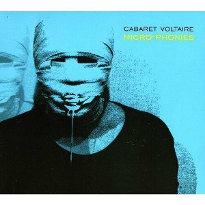 Cabaret Voltaire - Micro-Phonies (CD) - 1 of 1