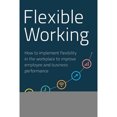 Flexible Working - by  Gemma Dale (Hardcover)