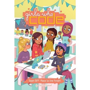 Girls Who Code Team BFF Race to Finish 10/31/2017 - by Stacia Deutsch (Hardcover) - 1 of 1