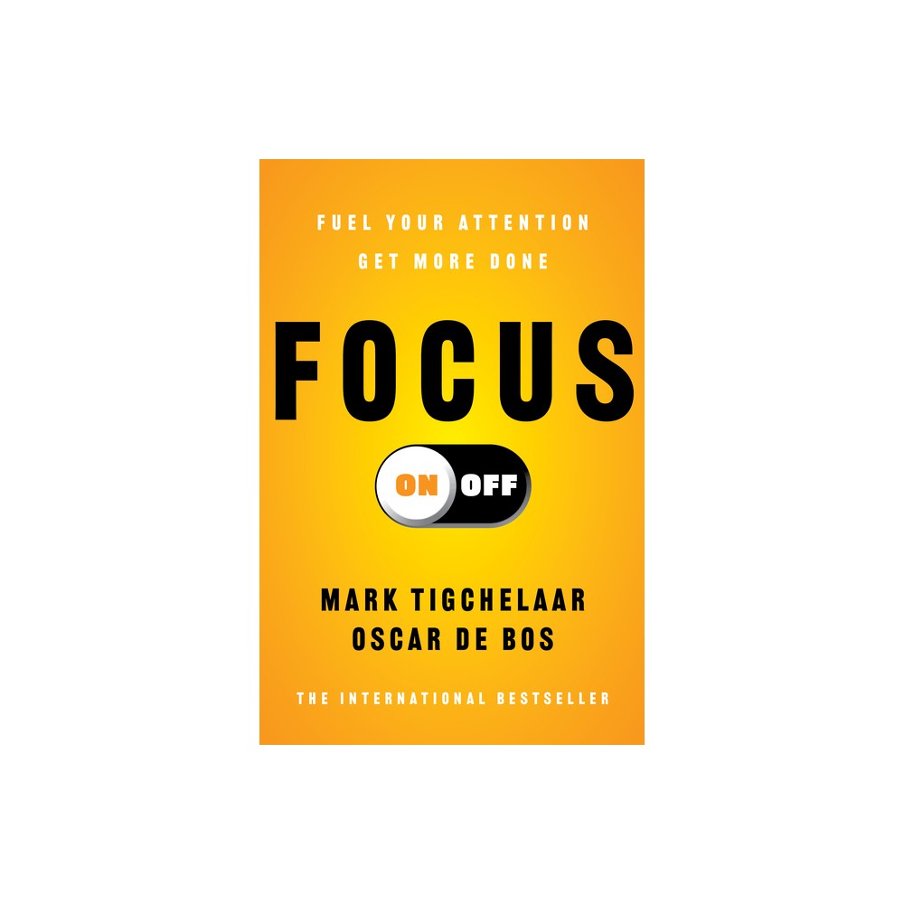 Focus On-Off - by Mark Tigchelaar & Oscar de Bos (Paperback)