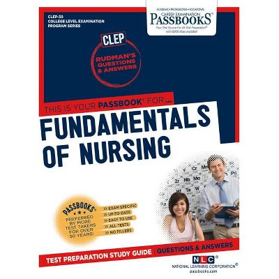 Fundamentals Of Nursing (CLEP-30) - (College Level Examination Program) by  National Learning Corporation (Paperback)