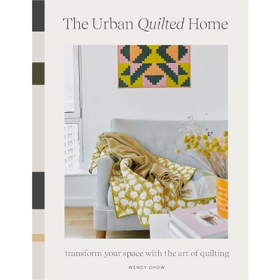 Urban Quilting by Wendy Chow: 9781950968190