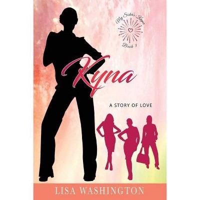 Kyna - by  Lisa Washington (Paperback)