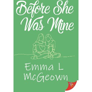 Before She Was Mine - by  Emma L McGeown (Paperback) - 1 of 1