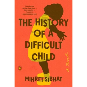The History of a Difficult Child - by  Mihret Sibhat (Paperback) - 1 of 1