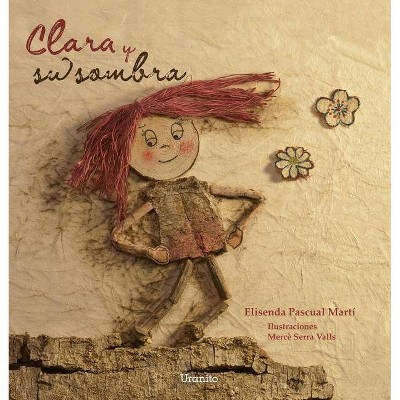 Clara Y Su Sombra - by  Elisenda Pascual (Hardcover)