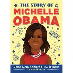 The Story of Michelle Obama - by Christine Platt (Board Book)