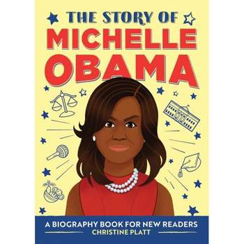 The Story of Michelle Obama - by Christine Platt (Board Book)