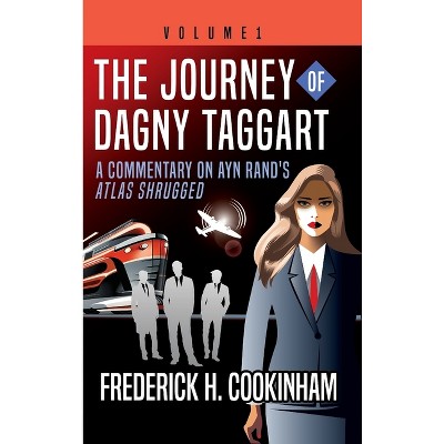 The Journey of Dagny Taggart - by Frederick H Cookinham