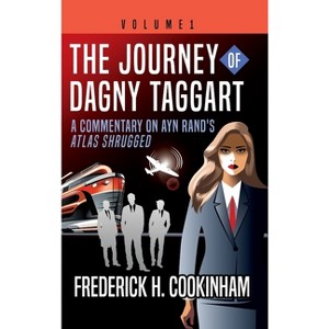 The Journey of Dagny Taggart - by Frederick H Cookinham - 1 of 1