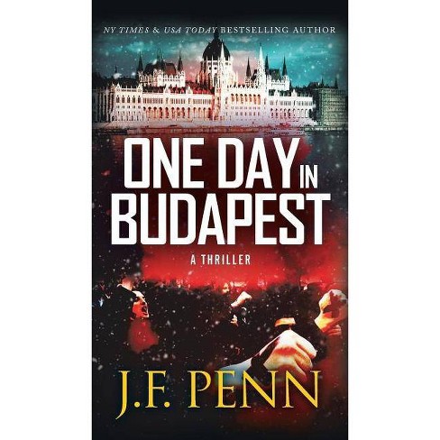 One Day In Budapest Arkane By J F Penn Hardcover Target