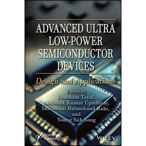 Advanced Ultra Low-Power Semiconductor Devices - by  Shubham Tayal & Abhishek Kumar Upadhyay & Shiromani Balmukund Rahi & Young Suh Song (Hardcover) - 1 of 1