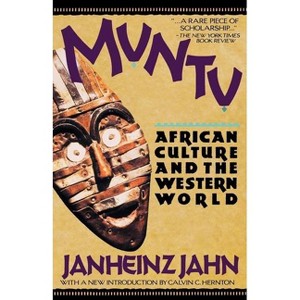 Muntu - (African Culture and the Western World) by  Janheinz Jahn (Paperback) - 1 of 1