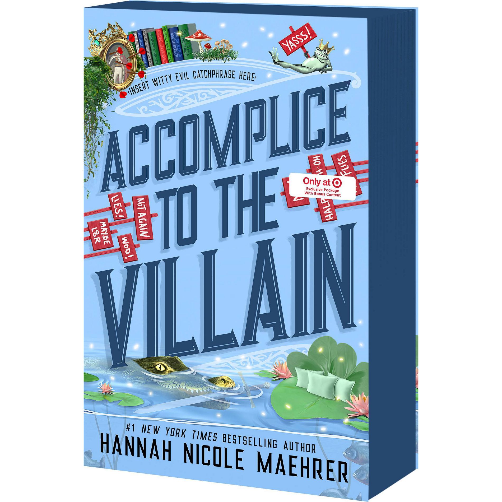 Accomplice to the Villain (Target Exclusive) - by HANNAH NICOLE MAEHRER (Paperback)