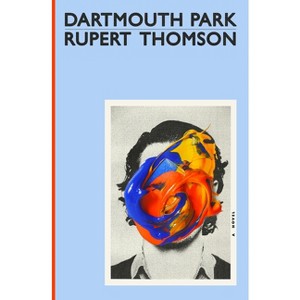 Dartmouth Park - by  Rupert Thomson (Paperback) - 1 of 1