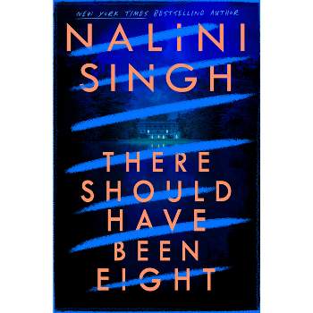 There Should Have Been Eight - by  Nalini Singh (Hardcover)