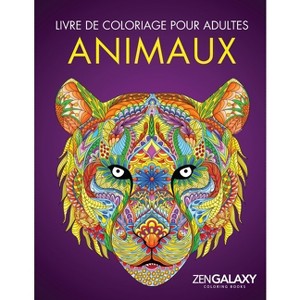 Livre de coloriage pour adultes - by  Zen Galaxy Coloring Books (Paperback) - 1 of 1