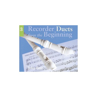 Chester Music Recorder Duets from the Beginning - Pupil's Book 3 Music Sales America Series Written by John Pitts