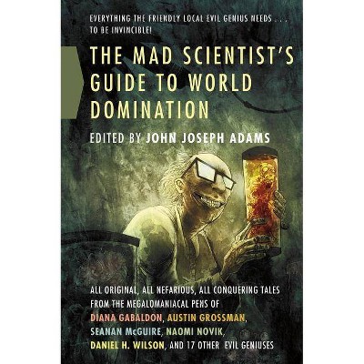 Mad Scientist's Guide to World Domi - by  John Joseph Adams (Paperback)