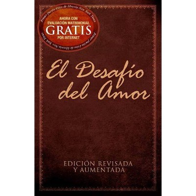 El Desafío del Amor - by  Stephen Kendrick & Alex Kendrick (Paperback)