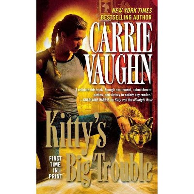 Kitty's Big Trouble - (Kitty Norville) by  Carrie Vaughn (Paperback)