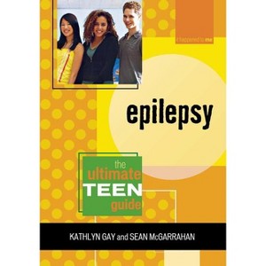 Epilepsy - (It Happened to Me) by  Kathlyn Gay & Sean McGarrahan (Paperback) - 1 of 1