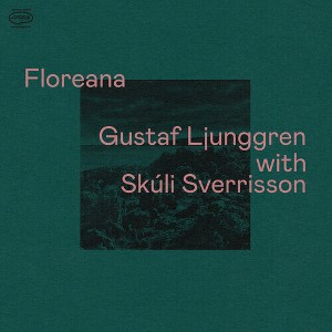 Gustaf Ljunggren & Skuli Sverrisson - Floreana (Vinyl) - 1 of 1